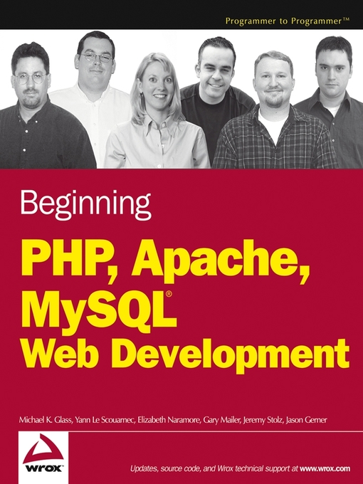 Title details for Beginning PHP, Apache, MySQL Web Development by Michael K. Glass - Available